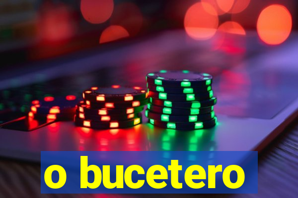 o bucetero